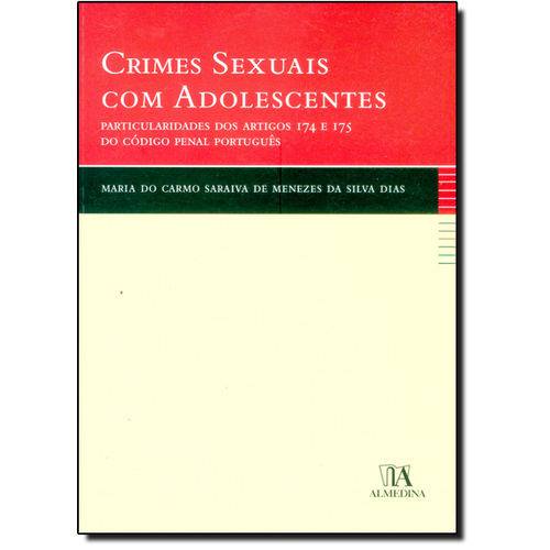 Crimes Sexuais com Adolescentes - Particularidades dos Artigos 174 e 175 do Código Penal Português