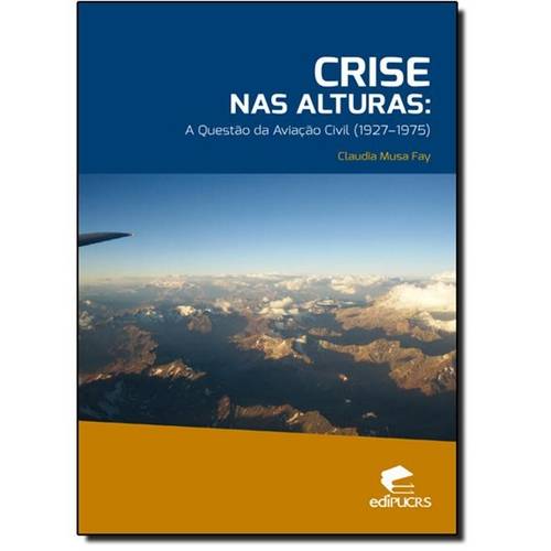 Crise Nas Alturas: a Questão da Aviação Civil 1927 - 1975