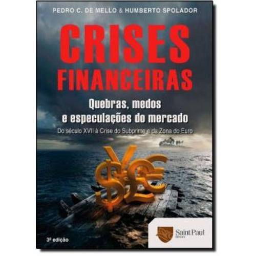 Crises Financeiras - Quebras, Panicos e Especulacoes do Mercado - 3ª Edicao