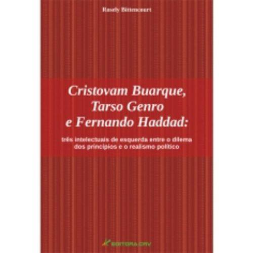 Cristovam Buarque Tarso Genro e Fernando Haddad - Crv