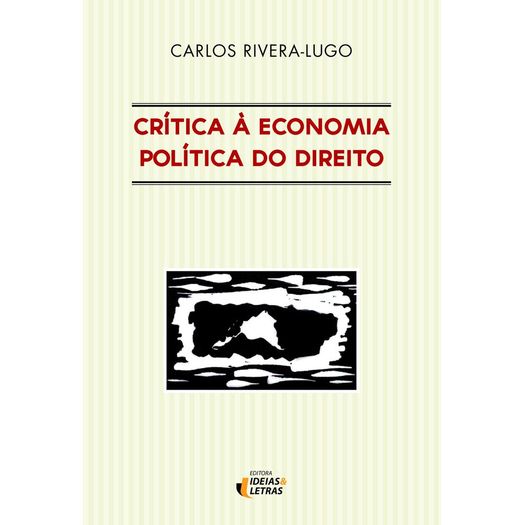 Critica a Economia Politica do Direito - Ideias e Letras