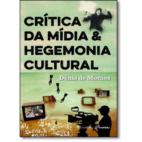Crítica da Mídia Hegemonia Cultural