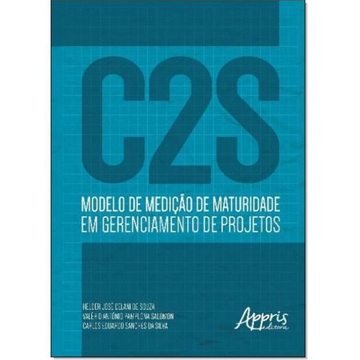 C2s Modelo de Medicao de Maturidade em Gerenciamento de Projetos - Autores