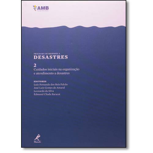 Cuidados Iniciais na Organização e Atendimento a Desastres - Série Programa de Resposta a Desastres