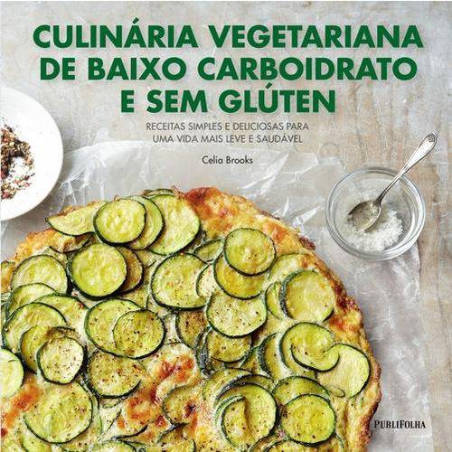 Culinaria Vegetariana de Baixo Carboidrato e Sem Glutem