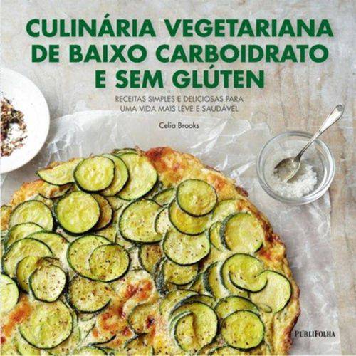 Culinaria Vegetariana de Baixo Carboidrato e Sem Gluten