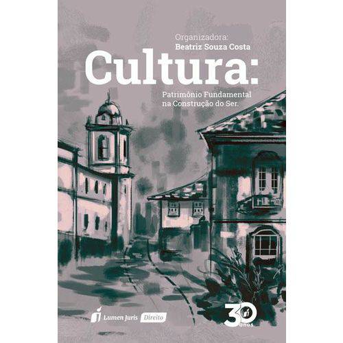 Cultura: Patrimônio Fundamental na Constituição do Ser - 2018