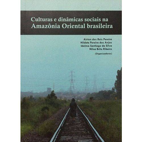 Culturas e Dinamicas Sociais na Amazonia Orient...