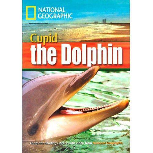 Cupid The Dolphin - British English - Footprint Reading Library - Level 4 1600 B1