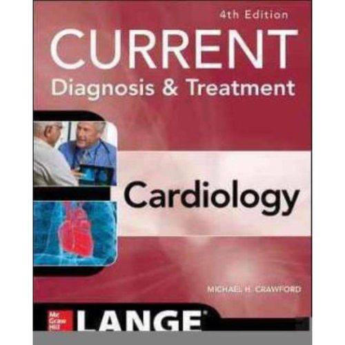 Current Diagnosis And Treatment Cardiology, Fourth Edition