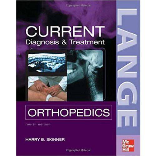 Current Diagnosis And Treatment In Orthopedics - Mcgraw-hill Companies