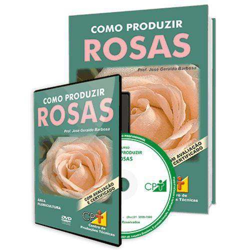 Curso Como Produzir Rosas em Livro e DVD