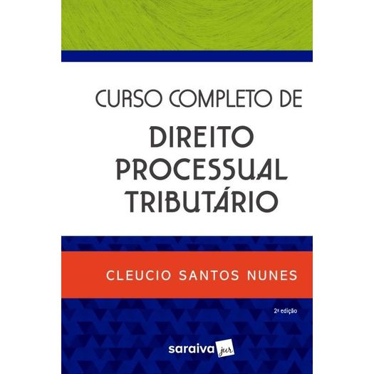 Curso Completo de Direito Processual Tributario - Saraiva - 2 Ed