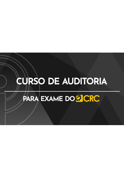 Curso de Auditoria para Exame de Proficiência CRC-CFC