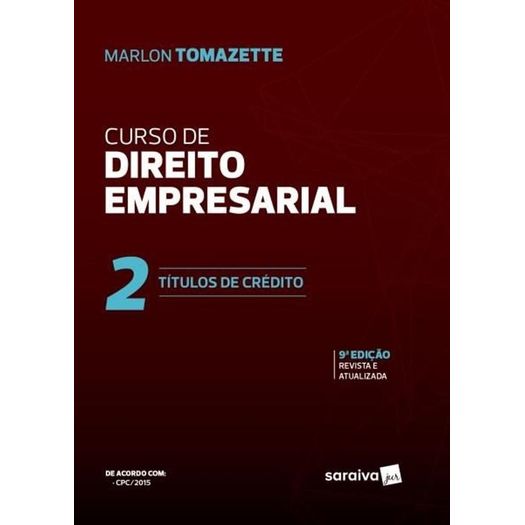 Curso de Direito Empresarial - Vol 2 - Tomazette - Saraiva - 9 Ed