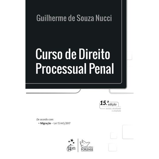 Curso de Direito Processual Penal - Nucci - Forense - 15ed