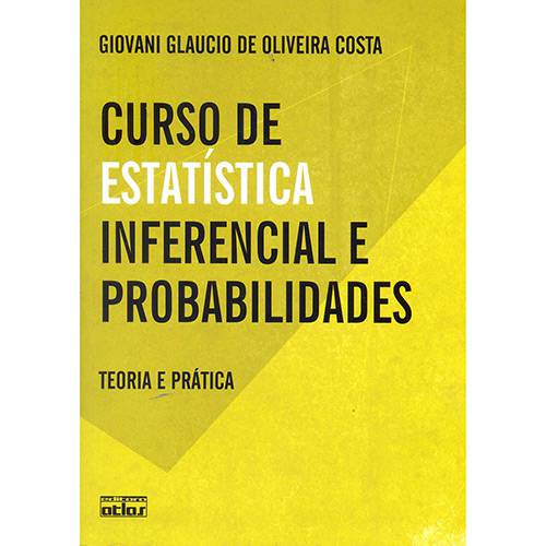 Curso de Estatística Inferencial e Probabilidades: Teoria e Prática