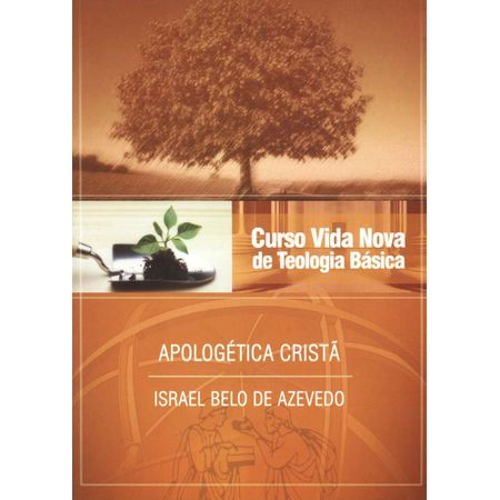 Curso Vida Nova de Teologia Básica - Apologética Cristã Volume 6