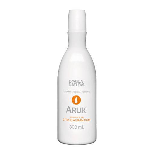 D’agua Natural - Óleo para Massagem Corporal Aruk Citrus Aurantium com Óleo de Laranja - 300ml