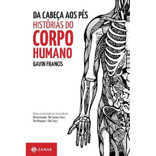 Da Cabeca Aos Pes - Historia do Corpo Humano - Zahar