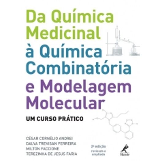 Da Quimica Medicinal a Quimica Combinatoria e Modelagem Molecular - Manole