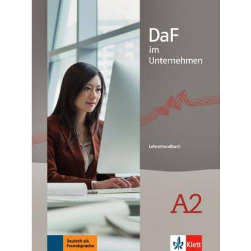 Daf Im Unternehmen A2 - Lehrerhandbuch - Klett-langenscheidt