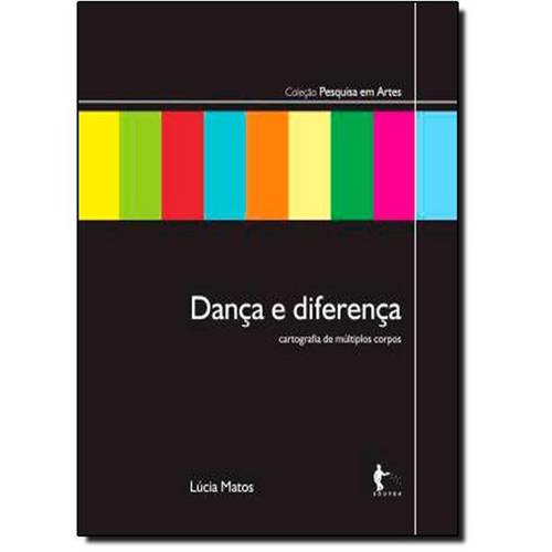 Dança e Diferença: Cartografia de Múltiplos Corpos