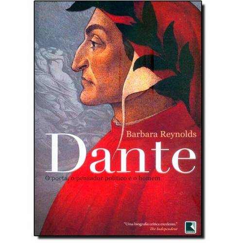 Dante: Poeta o Pensador o Politico e o Homem, o