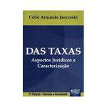 Das Taxas - Aspectos Jurídicos e Caracterização - 5ª Ed. 2008