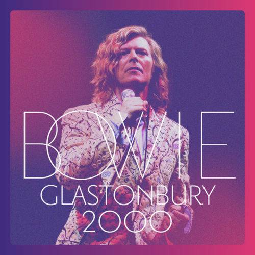 David Bowie - Glastonbury 2000/digip