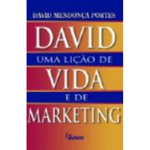 David uma Licao de Vida e de Marketing - Futura