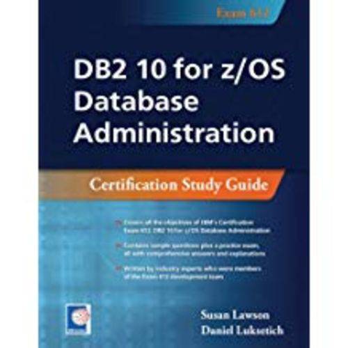 DB2 10 For Z/OS Database Administration: Certification Study Guide