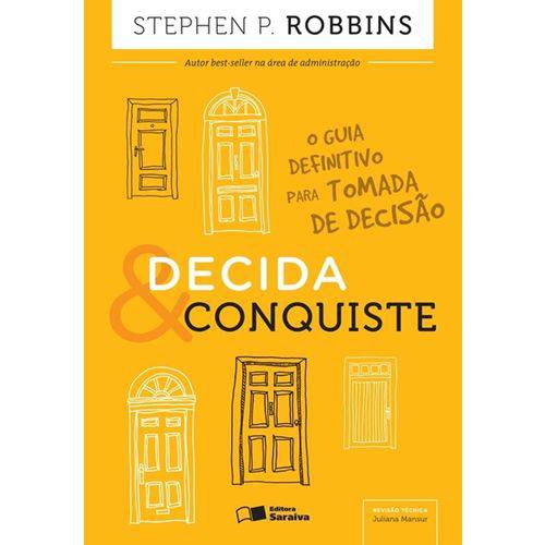 Decida e Conquiste: o Guia Definitivo para Tomada de Decisão - 1ª Ed.