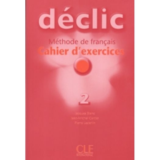 Declic 2 - Cahier D Exercices - Cle
