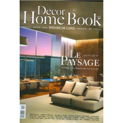 Décor Home Book - Decoração + Paisagismo + Design + Imóveis de Luxo + ... - Vol. 6