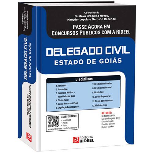 Delegado Civil: Estado de Goiás - Passe Agora em Concursos Públicos com a Rideel