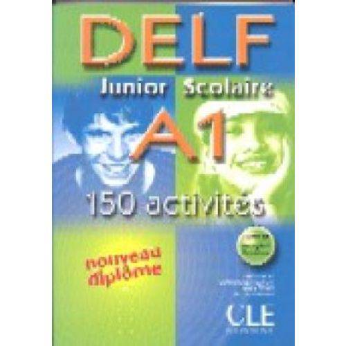 Delf Junior Scolaire A1: 150 Activités - Livre de L'élève + Corrigés +transcriptions - Cle International