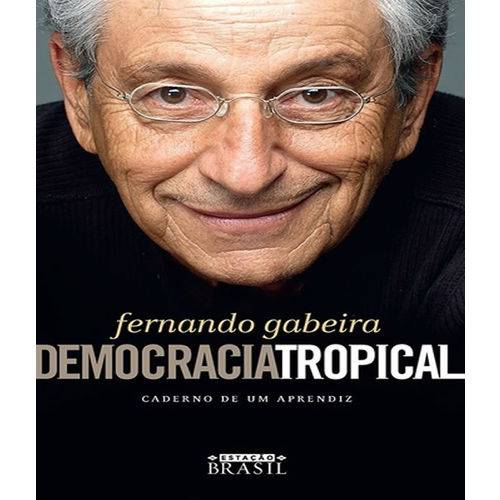 Democracia Tropical - Caderno de um Aprendiz