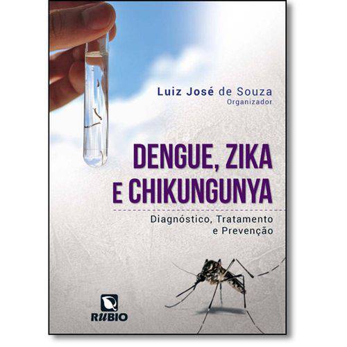 Dengue Zika e Chikungunya - Rubio