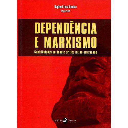 Dependência e Marxismo