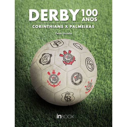Derby 100 Anos - Corinthians X Palmeiras
