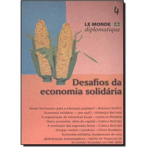 Desafio da Economia Solidaria - Vol. 4 - Serie Le Monde Diplomatique Brasil