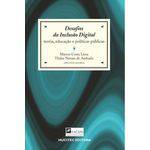 Desafios da Inclusão Digital - Teoria, Educação e Politicas Públicas - 12ª Ed. 2011