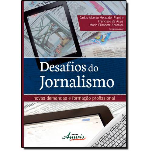 Desafios do Jornalismo: Novas Demandas e Formação Profissional