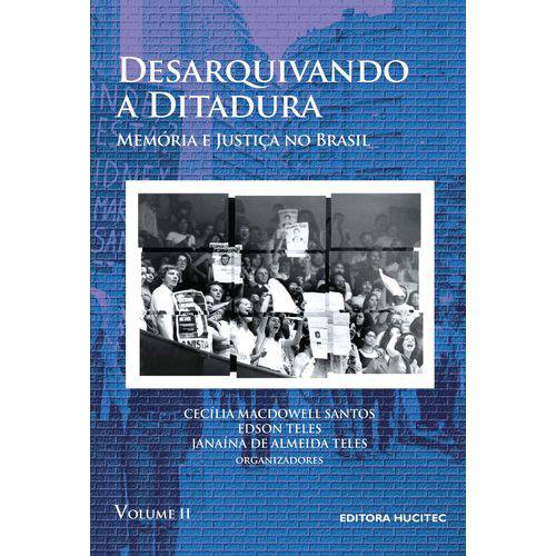 Desarquivando a Ditadura: Memória e Justiça no Brasil, Volume Ii