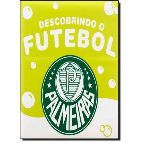 Descobrindo o Futebol: Sociedade Esportiva Palmeiras