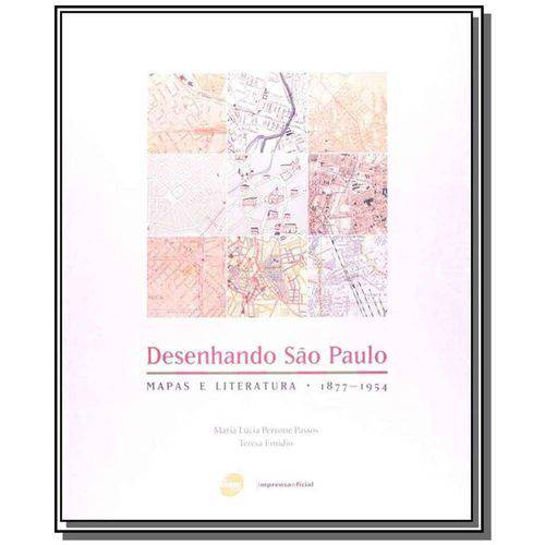 Desenhando Sao Paulo Mapas e Literatura 1877 1954