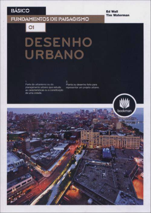 Desenho Urbano: Coleção Fundamentos de Paisagismo - Vol. 1