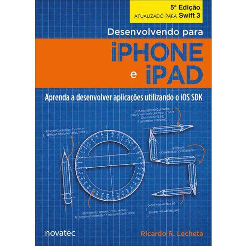 Desenvolvendo para IPhone e IPad - 5ª Ed. 2017