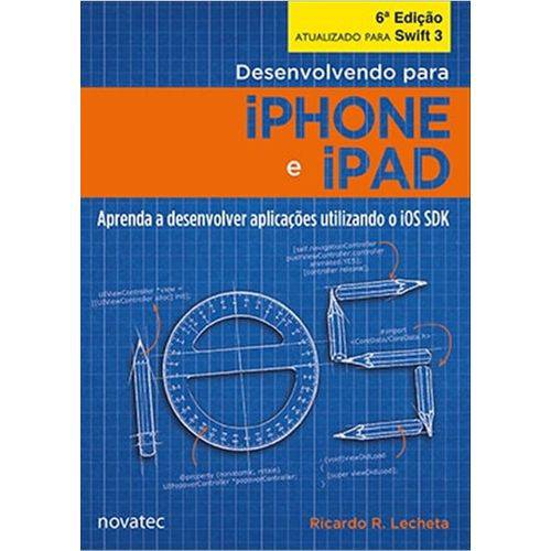 Desenvolvendo para IPhone e IPad - 6ª Edição